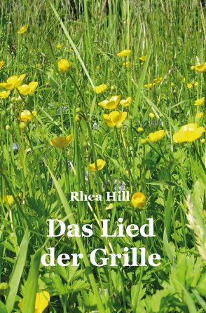 Das Lied der Grille von Hill,  Rhea