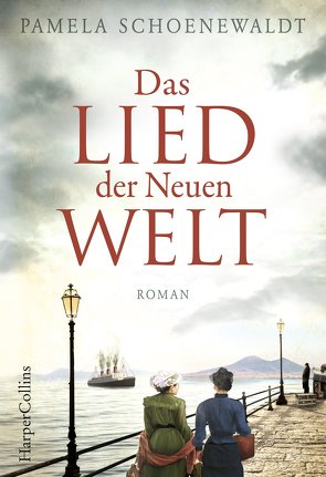 Das Lied der Neuen Welt von Härtel,  Andrea, Schoenewaldt,  Pamela