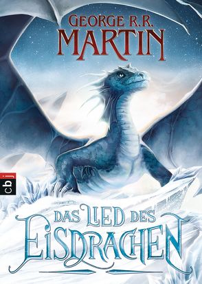 Das Lied des Eisdrachen von Helweg,  Andreas, Martin,  George R.R.