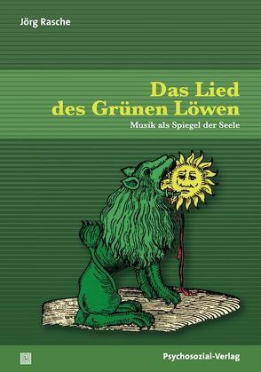 Das Lied des Grünen Löwen von Rasche,  Jörg