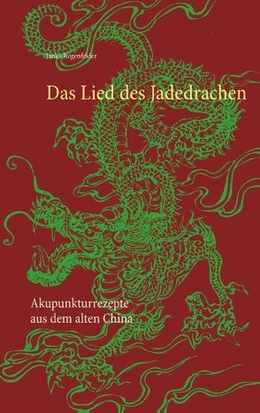 Das Lied des Jadedrachen von Regenfelder,  Janka