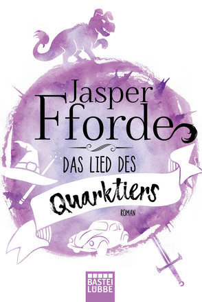 Das Lied des Quarktiers von Fforde,  Jasper, Neeb,  Barbara, Schmidt,  Katharina