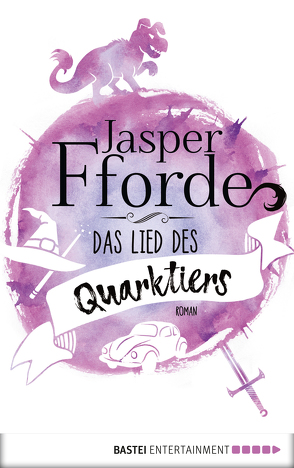 Das Lied des Quarktiers von Fforde,  Jasper, Neeb,  Barbara, Schmidt,  Katharina