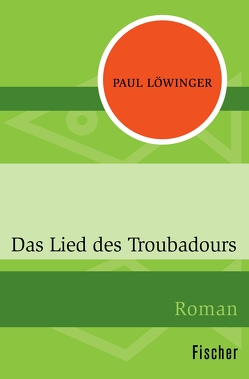 Das Lied des Troubadours von Löwinger,  Paul