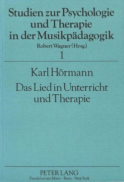 Das Lied in Unterricht und Therapie von Hörmann,  Karl