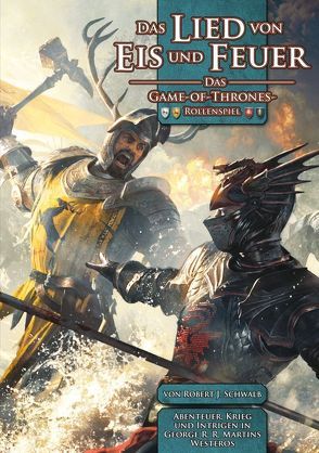 Das Lied von Eis und Feuer – Das-Game-of-Thrones-Rollenspiel von Kühnert,  Alexander, Schwalb,  Robert J