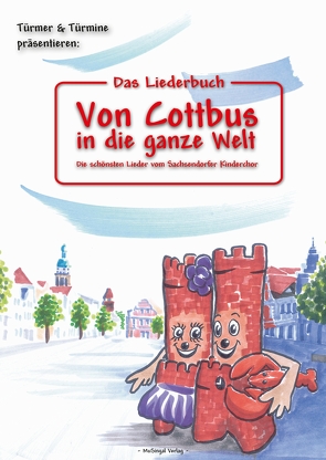 Das Liederbuch: Von Cottbus in die ganze Welt von Karow,  Torsten, Schiemenz,  Stefanie