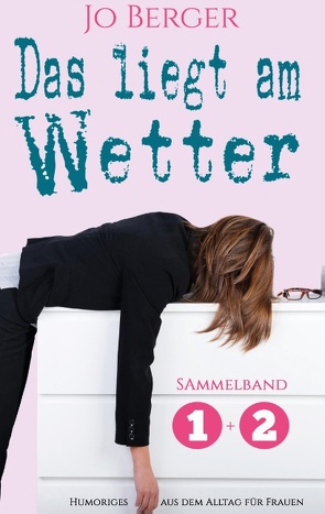Das liegt am Wetter – Sammelband von Berger,  Jo