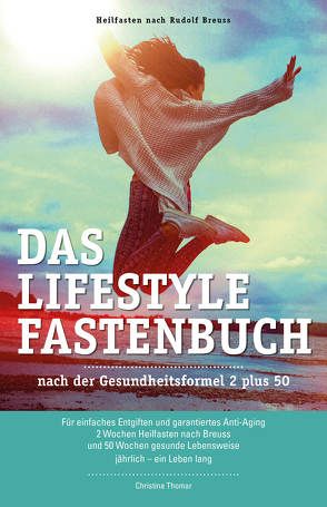 Das Lifestyle Fastenbuch von Thomar,  Christina