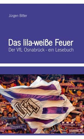 Das lila-weiße Feuer von Bitter,  Jürgen