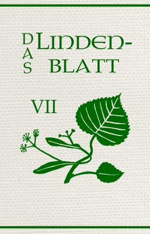 Das Lindenblatt VII: Der Traum von Anderson,  Peter, Andrae,  Jürgen, Baldig,  Felix Johann, Bartuschek,  Helmut, Bickenbach,  Peter, Böhme,  Herbert, Brüggemann,  Bettina, Droste-Hülshoff,  Annette von, Friedrich,  Bernd Ingo, Glowatzki,  Christian Erich, Guntner,  Oliver, Haase,  Wolfgang, Haslhofer,  Jurek, Haubenreißer,  Uwe, Hauff,  Monika, Heibert,  Ludwig, Hennig,  Sebastian, Hugo,  S. Paul, Jahn,  Burkhard, Kaufmann,  Wolfgang, Kazmirowski,  Bertram, Kiesewetter,  Florian, Köhncke,  Fritz, Krieger,  Hans, Lammla,  Uwe, Lange,  Horst, Metzkes,  Harald, Müller,  Baal, Nolte,  Uwe, Raile,  Stefan, Raschke,  Martin, Rothe,  Hansjörg, Sandfort,  Manfred von der, Schilling,  Rolf, Schilling,  Sylvia, Schühly,  Wolfgang, Steiger,  Georg, Strese,  Ruedi, Tockenburg,  Molch von, Ulrich,  Herbert, Uske,  Holger, Werneburg,  Joachim, Zoellner,  Marc