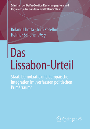 Das Lissabon-Urteil von Ketelhut,  Jörn, Lhotta,  Roland, Schöne,  Helmar