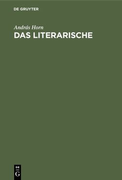 Das Literarische von Horn,  András