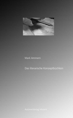 Das literarische Konzeptbüchlein von Ammern,  Mark