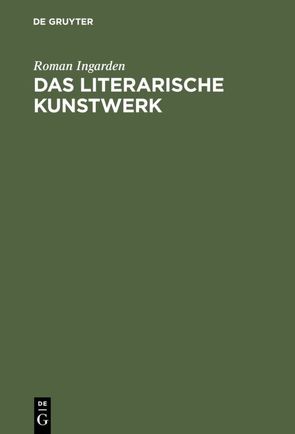 Das literarische Kunstwerk von Ingarden,  Roman