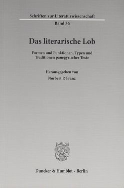 Das literarische Lob. von Braungart,  Georg, Engler,  Bernd, Franz,  Norbert P., Kapp,  Volker