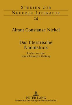 Das literarische Nachtstück von Nickel,  Almut Constanze