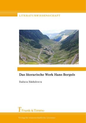 Das literarische Werk Hans Bergels von Radulescu,  Raluca