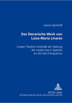 Das literarische Werk von Luisa-María Linares von Steinhoff,  Janine