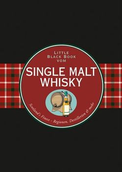 Das Little Black Book vom Single Malt Whisky von Gänsmantel,  Arno