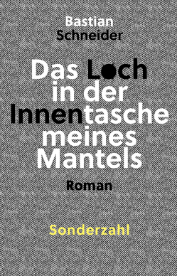 Das Loch in der Innentasche meines Mantels von Schneider,  Bastian