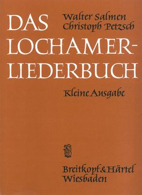 Das Lochamer Liederbuch von Petzsch,  Christoph, Salmen,  Walter