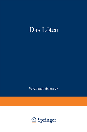 Das Löten von Burstyn,  Walter, Burstyn,  Walther