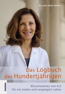 Das Logbuch der Hundertjährigen von Göttert,  Antje