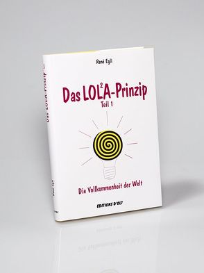 Das LOLA-Prinzip von Egli,  René