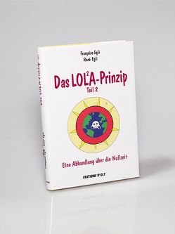 Das Lola-Prinzip von Egli,  Françoise, Egli,  René