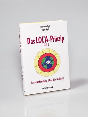 Das Lola-Prinzip von Egli,  Françoise, Egli,  René