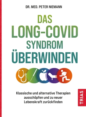 Das Long-Covid-Syndrom überwinden von Niemann,  Peter