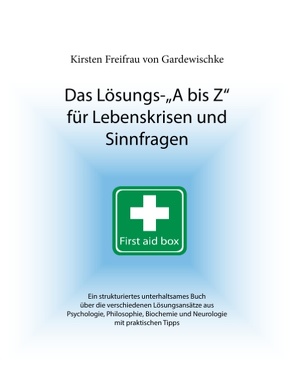 Das Lösungs-A bis Z für Lebenskrisen und Sinnfragen von Gardewischke,  Kirsten Freifrau von