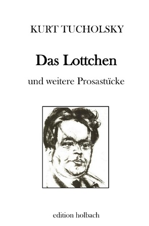 Das Lottchen von Tucholsky,  Kurt