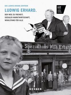 Das Ludwig Erhard Zentrum Fürth von Berggreen-Merkel,  Dr. Ingeborg, Büttner,  Prof. Dr. Thiess, Dingwort-Nusseck,  Dr. Julia, Issing,  Prof. Dr. Dr. Otmar, Kissinger,  Prof. Dr. Henry, Koerfer,  Prof. Dr. Daniel, Kurz,  Evi, Leutheusser-von Quistorp,  Elisabeth, Ohm,  Barbara, Reindl,  Prof. Josef, Schatz,  Holger, Schlippenbach,  Dr. Luise Gräfin von, Schneider,  Dr. Oscar, Stilcken,  Rudolf, Thiele,  Meike-Marie