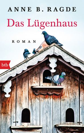 Das Lügenhaus von Haefs,  Gabriele, Ragde,  Anne B.