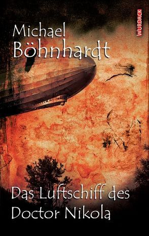 Das Luftschiff des Doctor Nikola von Böhnhardt,  Michael