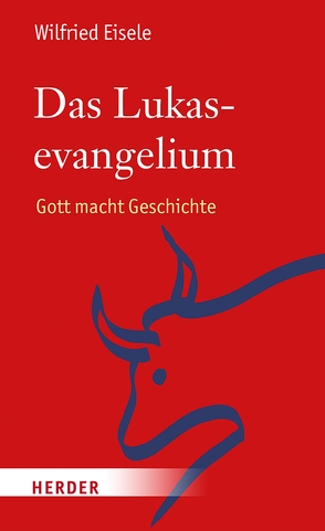 Das Lukasevangelium von Eisele,  Wilfried