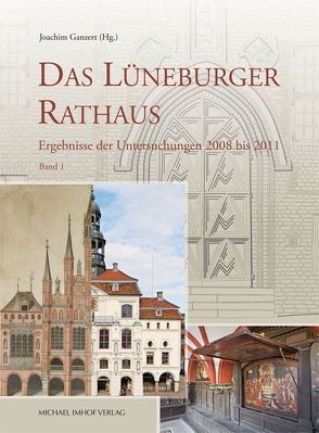 Das Lüneburger Rathaus von Ganzert,  Joachim