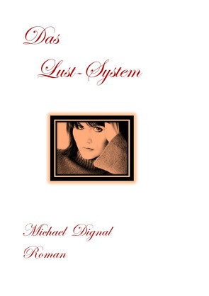 Das Lust-System von Dignal,  Michael