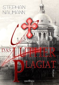 Das Luther-Plagiat von Naumann,  Stephan