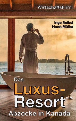 Das Luxus-Resort von Mueller,  Horst, Seibel,  Inge