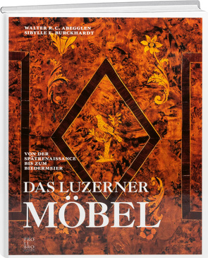 Das Luzerner Möbel von Abegglen,  Walter R.C.