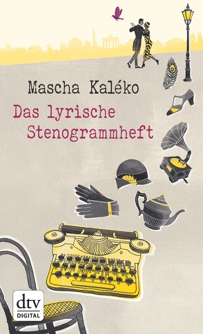 Das lyrische Stenogrammheft von Kaléko,  Mascha