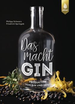 Das macht GIN! von Schwarz,  Philipp, Springob,  Friedrich