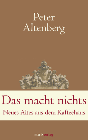 Das macht nichts von Altenberg,  Peter