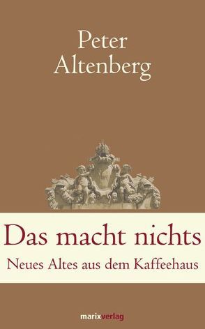 Das macht nichts von Altenberg,  Peter