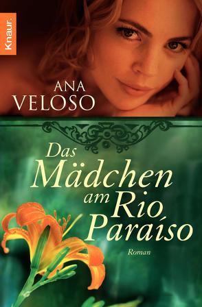 Das Mädchen am Rio Paraíso von Veloso,  Ana