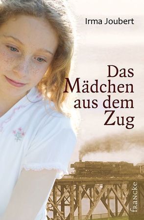 Das Mädchen aus dem Zug von Joubert,  Irma, Weissenborn,  Thomas