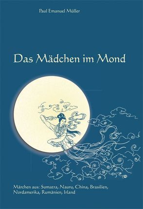 Das Mädchen im Mond von Müller,  Paul E